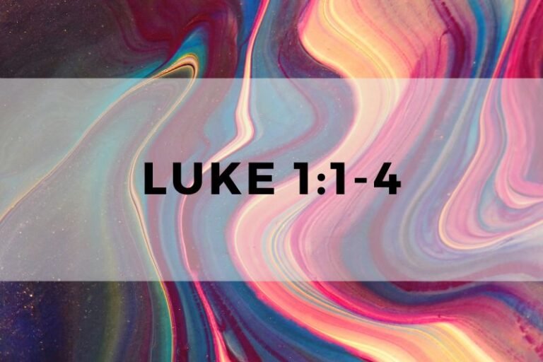 Luke 1:1-4: Verse-by-Verse Analysis