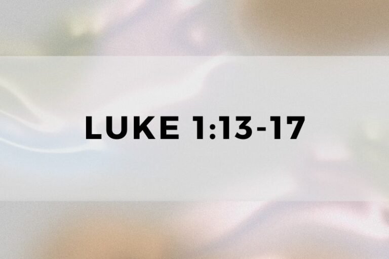 Luke 1:13-17: Verse-by-Verse Analysis