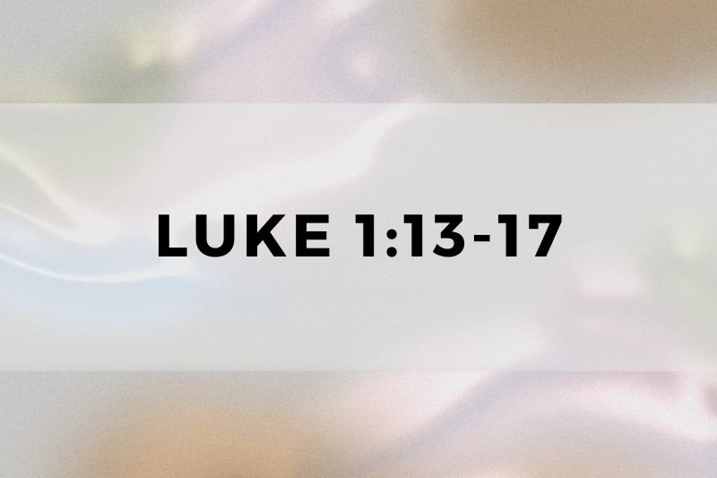 Luke 1:13-17