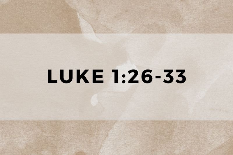 Luke 1:26-33