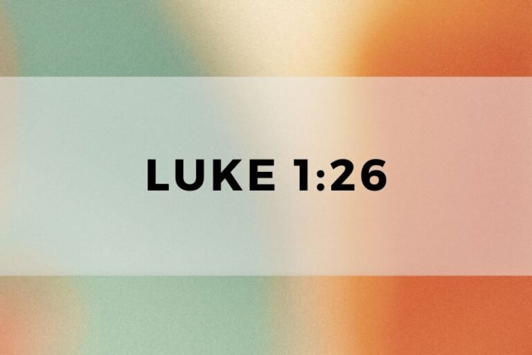 Luke 1:26: The Verse and Its Significance