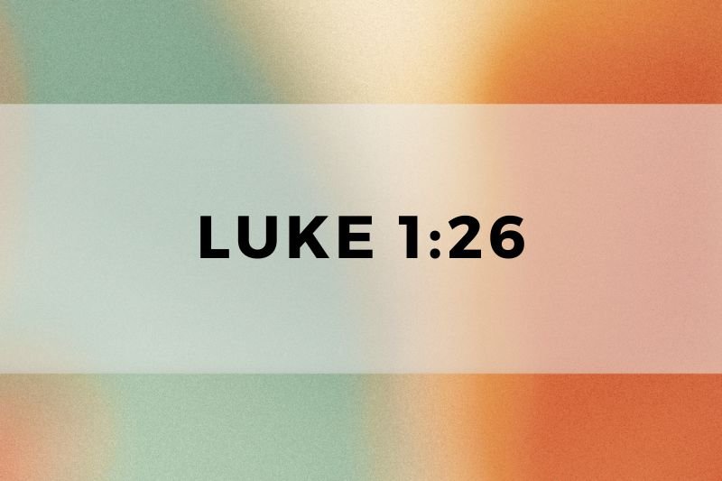 Luke 1:26