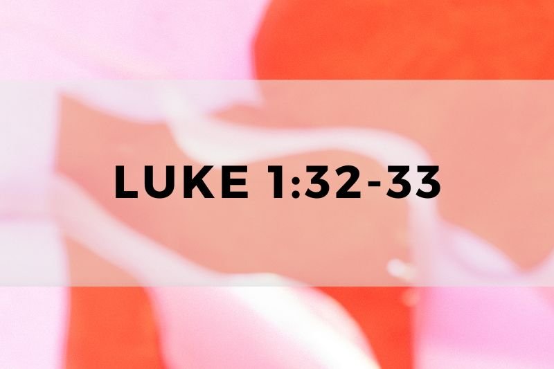 Luke 1:32-33