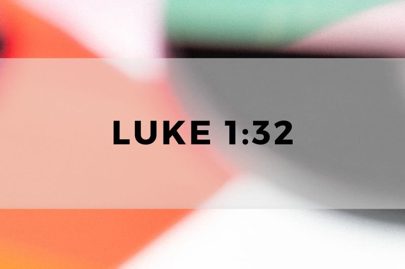 Luke 1:32