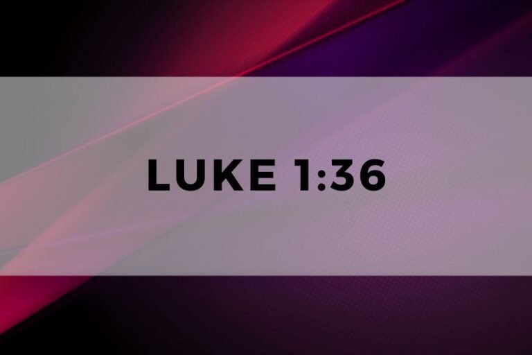 Luke 1:36: The Verse and Its Significance