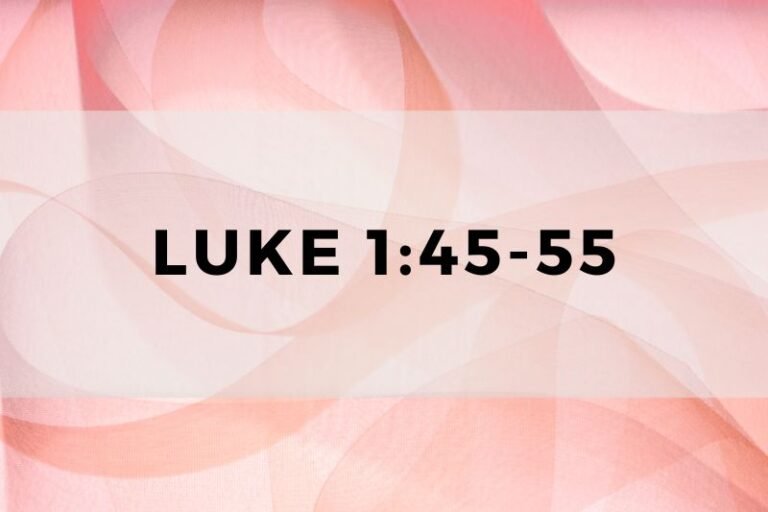 Luke 1:45-55: Verse-by-Verse Analysis