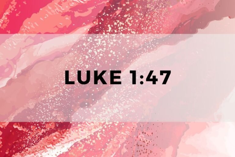 Luke 1:47: The Verse and Its Significance