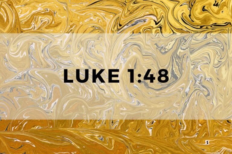 Luke 1:48: The Verse and Its Significance