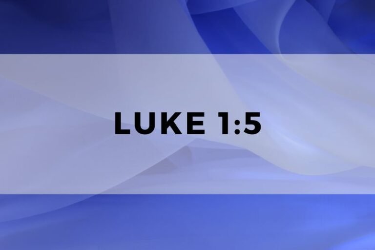 Luke 1:5: The Verse and Its Significance