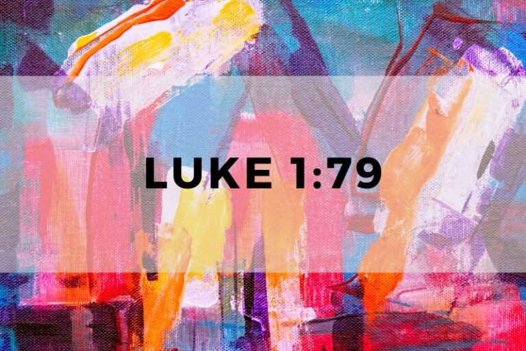 Luke 1:79: The Verse and Its Significance