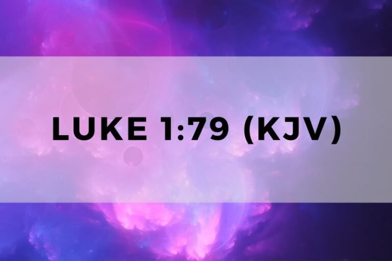 Luke 1:79 (KJV): The Verse and Its Significance