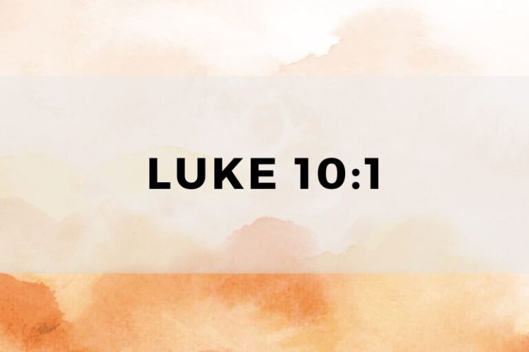 Luke 10:1: The Verse and Its Significance