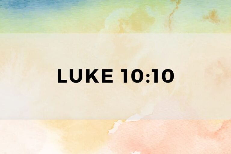 Luke 10:10: The Verse and Its Significance