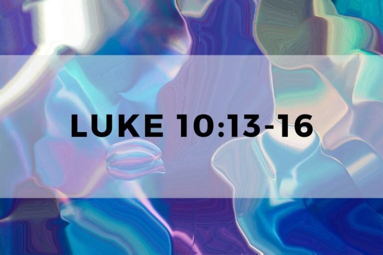 Luke 10:13-16: Verse-by-Verse Analysis