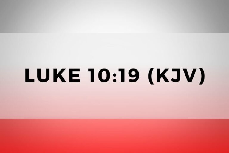 Luke 10:19 (KJV): The Verse and Its Significance