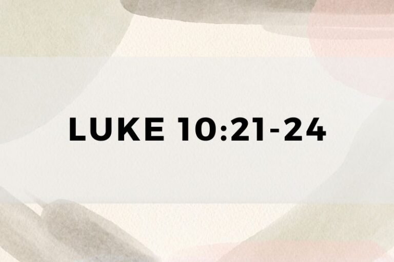 Luke 10:21-24: Verse-by-Verse Analysis