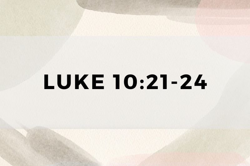 Luke 10:21-24