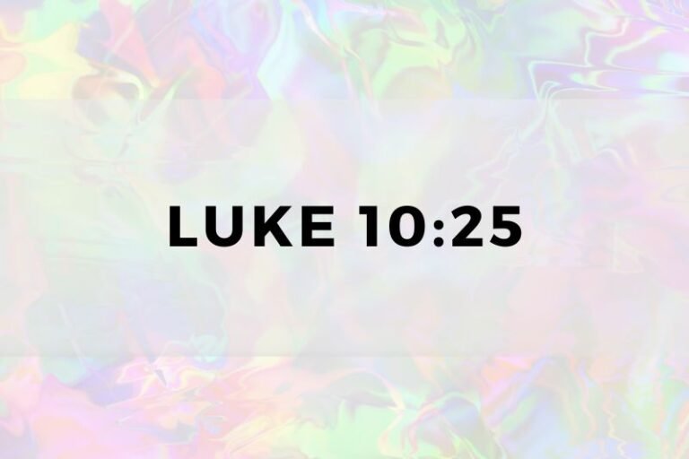 Luke 10:25: The Verse and Its Significance