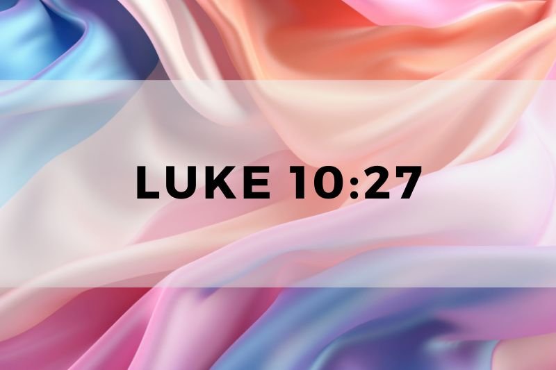 Luke 10:27