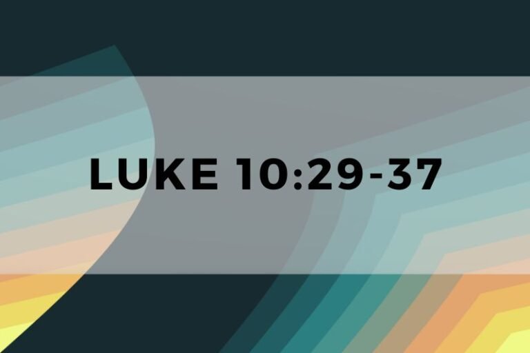 Luke 10:29-37: Verse-by-Verse Analysis