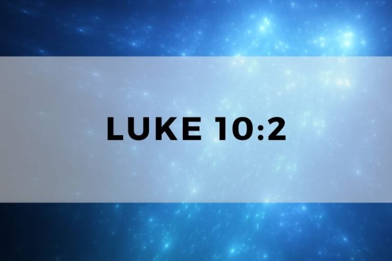 Luke 10:2: The Verse and Its Significance