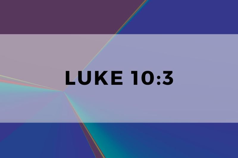 Luke 10:3