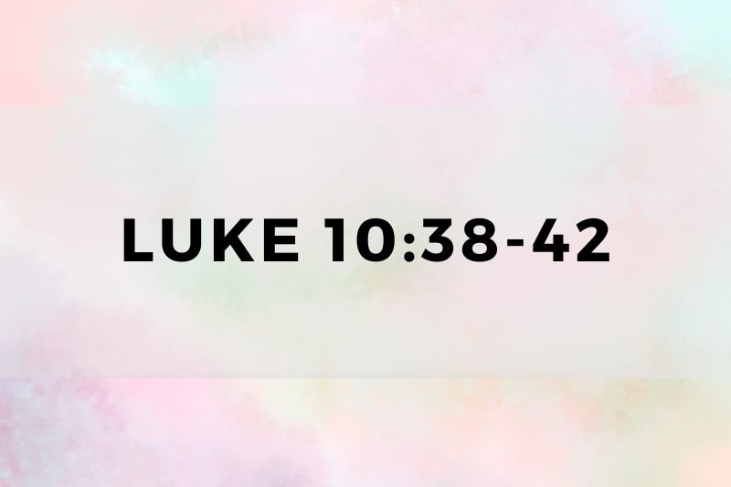 Luke 10:38-42