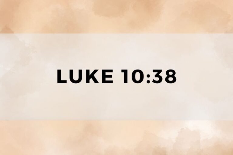 Luke 10:38: The Verse and Its Significance