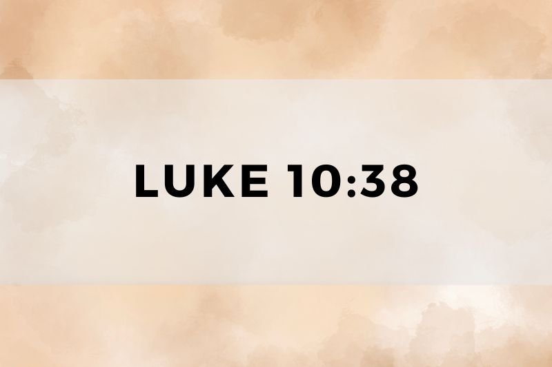 Luke 10:38